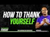 How To Always Thank Yourself