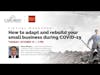 Adapt & Rebuild Your Small Business during COVID-19