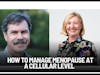 How to Manage Menopause at a Cellular Level with Dr Bill Rawls