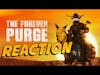 Forever Purge Trailer Reaction - Here We Go Again!