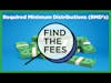 Find The Fees - Required Minimum Distributions (RMD's)
