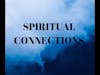Podcast #332-Spiritual Connections