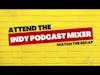 Hoosier Podcasters, Attend the Indy Podcast Mixer!