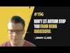 #196 Don't Let Autism Stop you from Being Successful - Jimmy Clare