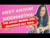 Meet Anjani Siddhartha  The Artist Behind Doc Johnson's Sex Toys