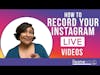 How To Record Your Instagram Live Video on Mac