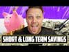 How to Save for Short Term and Long Term Savings Goals (Money Q&A)