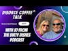 Divorce Devil Podcast 077: Divorce coffee talk with Jo from The Dirty Dishes Podcast.