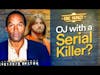 The Serial Killer Connection to OJ Simpson