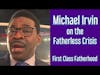 MICHAEL IRVIN Drops a Truth Bomb on the Fatherless Crisis