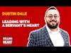 Leading with a Servant's Heart featuring Dustin Dale