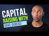 Dave Dubeau Exposes Capital Raising Techniques