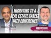 Migrating To A Real Estate Career With Confidence - Gabe Peterson