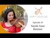 Sarah Jane Kenner - Episode 10 - Violin Podcast