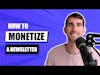 How To Monetize A Newsletter
