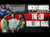 The $30 Million Goal | Nicky And Moose The Podcast (Episode 37)