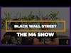 Black Wall Street History | The M4 Show Ep. 122 Clip