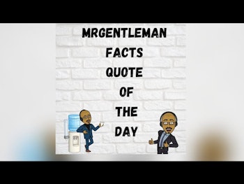 MrGentleman Fact Quote Of The Day #109