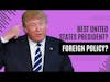 #91 - Who had better Foreign Policies? Donald Trump or Joe Biden?
