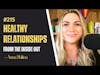 #215 Anna Shilina - Healthy Relationships from the Inside Out