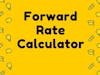 Forward Rate Calculator