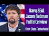 JASON REDMAN Navy SEAL Interview on First Class Fatherhood