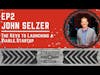 John Selzer on Launching a Viable Startup | Strategy + Action Ep2
