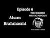 Episode 6 - Aham Brahmasmi