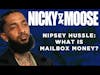 What Does Mailbox Money Mean?| The Nipsey Hussle Story | Nicky And Moose