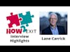 Lane Carrick Interview Highlights - serial entrepreneur and sold multiple businesses in his career.