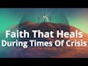 Faith That Heals | Cherishing Scriptures Podcast | Brandon Baptist Tabernacle | BBT
