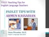 7.0 Padlet Tips with Armen Kassabian