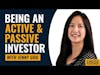 Being an Active and Passive Investor