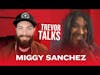 Miggy Sanchez of RELENT || Trevor Talks Podcast with Trevor Tyson