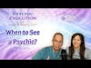 S5 EP10: When to see a Psychic? Listener's Questions Answered