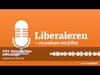 Utdrag fra episode 41 i Liberaleren Podcast: Dagens skribent fra Liberaleren.no