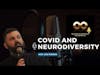 COVID and Neurodiversity