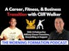 Challenge of Fitness & Business After the Uniform with USS Battle Series CEO & Navy Vet Cliff Walker