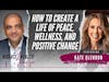 How to Create A Life of Peace, Wellness, and Positive Change - Kate Glendon