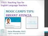 4.0 MOOC Camp Tips with Bryant Atencia