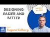 Designing Easier and Better with Eugene Colberg | The EBFC Show 058