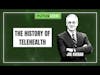 The History of Telehealth