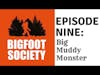 Bigfoot Society Episode 9: The Big Muddy Monster Talk with Kevin Nelson