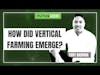 How did vertical farming emerge?