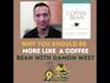 Why You Should Be More Like a Coffee Bean with Damon West- S6E9