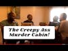 The creepy ass murder cabin EP: 13 - Discuss Phobias, creepy cabins and Traveling #thecut_podcast