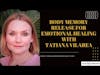 Body memory release for emotional healing with Tatiana Vilarea | Trauma Healing Coach
