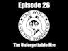 Episode 26 - The Unforgettable Fire