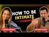 How to Be Intimate