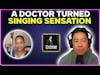 A doctor turned singing sensation